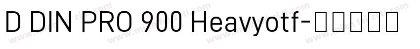 D DIN PRO 900 Heavyotf字体转换